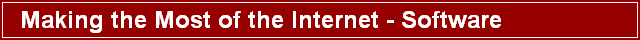 Making the Most of the Internet - Software